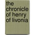 The Chronicle Of Henry Of Livonia