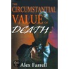 The Circumstantial Value of Death door Alex Farrell