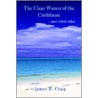 The Clear Waters Of The Caribbean door James R. Craig