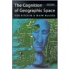 The Cognition Of Geographic Space by Rob Kitchen