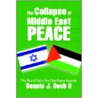The Collapse Of Middle East Peace door Dennis J. Deeb Ii