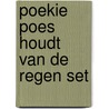 Poekie Poes houdt van de regen set