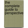 The Complete Guide To Perspective door John Raynes