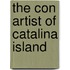 The Con Artist of Catalina Island