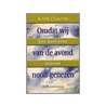 Omdat wij van de avond nooit genezen door M. Eyskens