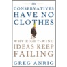 The Conservatives Have No Clothes door Gregory Anrig