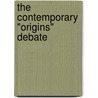 The Contemporary "Origins" Debate door Dr.J.P. Hubert