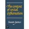 The Content of Social Explanation by Susan James