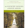 The Country Houses Of David Adler door Stephen M. Salny