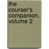 The Courser's Companion, Volume 2 door Thomas Thacker