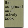 The Craighead Co Ar Activity Book door Onbekend