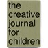 The Creative Journal For Children