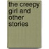 The Creepy Girl and Other Stories
