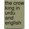 The Crow King In Urdu And English door Joo-Hye Lee