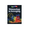 WETENSCHAP IN BEWEGING