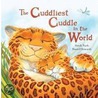 The Cuddliest Cuddle In The World door Sarah Nash