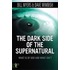 The Dark Side of the Supernatural