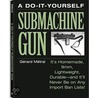 The Do-It-Yourself Submachine Gun door Gerard Metral