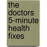 The Doctors 5-Minute Health Fixes door The Doctors