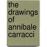 The Drawings Of Annibale Carracci by Southward Et Al