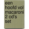 Een hoofd vol macaroni 2 CD's Set door Guus Kuijer