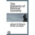 The Elements Of Political Economy