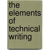 The Elements of Technical Writing door Thomas E. Pearsall