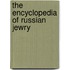 The Encyclopedia of Russian Jewry