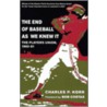 The End of Baseball as We Knew It door Prof. Chuck Korr