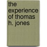 The Experience Of Thomas H. Jones door Maxwell Whiteman Thomas H. Jones