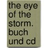 The Eye Of The Storm. Buch Und Cd