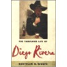 The Fabulous Life Of Diego Rivera door Diego Rivera