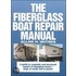 The Fiberglass Boat Repair Manual