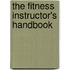 The Fitness Instructor's Handbook