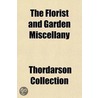 The Florist And Garden Miscellany door Thordarson Collection