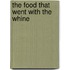 The Food That Went With The Whine