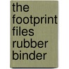 The Footprint Files Rubber Binder by Susan Gage