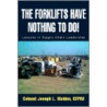 The Forklifts Have Nothing To Do! door Joseph L. Walden