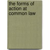 The Forms of Action at Common Law door W.J. Whittaker
