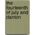 The Fourteenth Of July And Danton