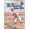The Girl Who Struck Out Babe Ruth door Jean L.S. Patrick