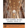 The Gospel In All Lands, Issue 11 door Methodist Episc
