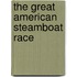 The Great American Steamboat Race