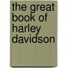 The Great Book Of Harley Davidson door Pascal Szymezak