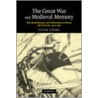 The Great War And Medieval Memory door Stefan Goebel