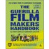 The Guerilla Film Makers Handbook