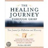 The Healing Journey Through Grief door Rich/