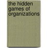 The Hidden Games of Organizations door Palazzoli