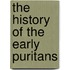 The History Of The Early Puritans