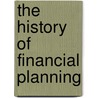 The History of Financial Planning door H. Welch